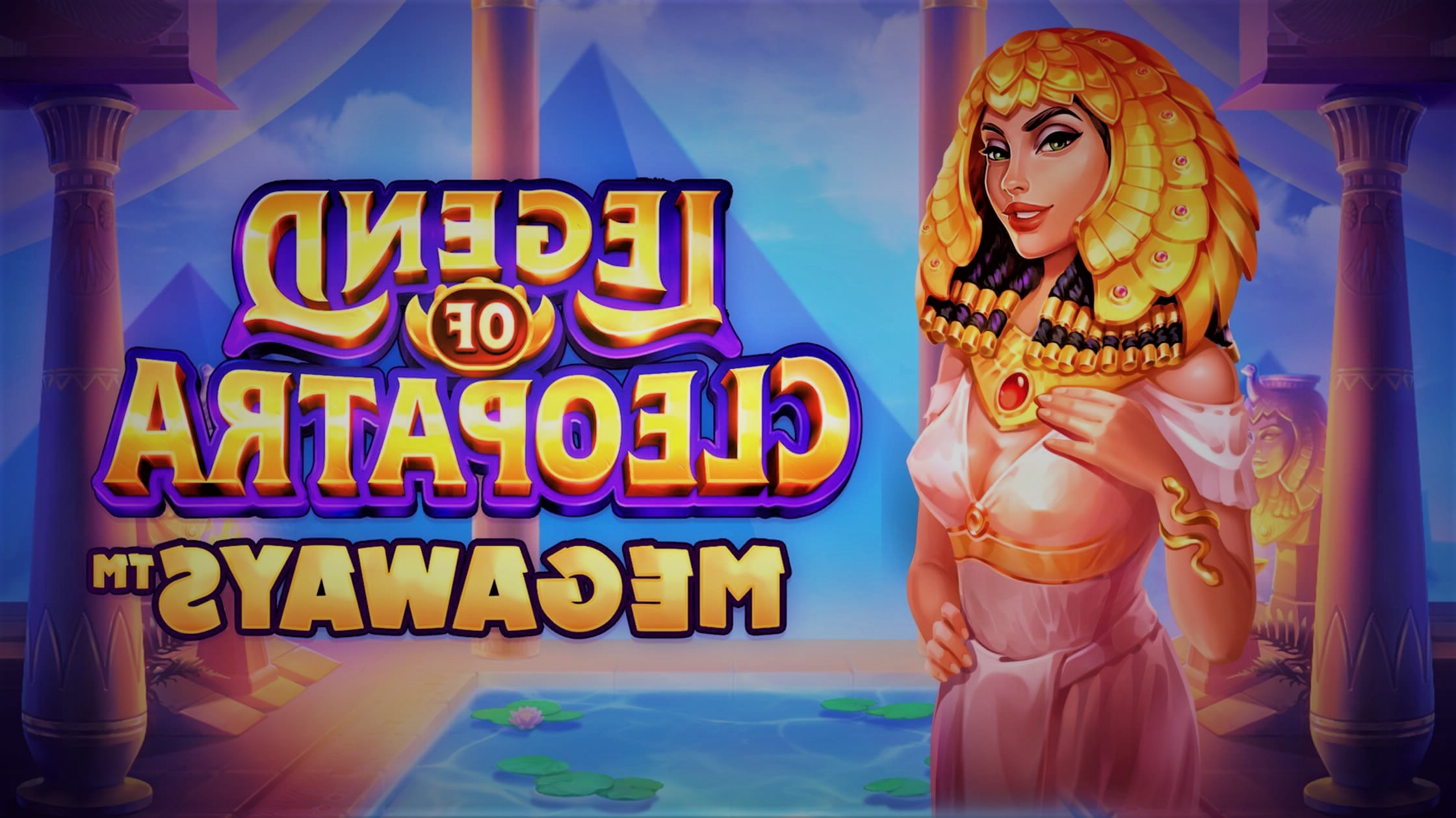 Menguak Misteri Mesir Kuno Legend Of Cleopatra Megaways dari Playson